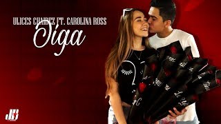 Oiga  Ulices Chaidez Ft Carolina Ross LETRA Estreno 2018 [upl. by Manoop]