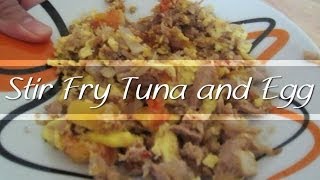 COOKING 101 SIMPLENG AGAHAN quotSTIR FRY TUNA AND EGGquot [upl. by Ecinad]