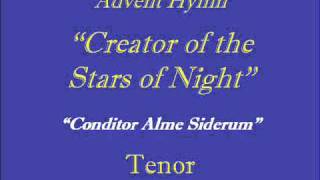 Creator of the Stars of Night  Tenorwmv [upl. by Onek]