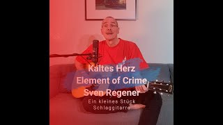 Kaltes Herz  Element of Crime  Sven Regener [upl. by Aleehs]