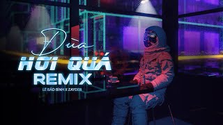 ĐÙA HƠI QUÁ REMIX  LÊ BẢO BÌNH ZAYDER REMIX  BẢN FULL [upl. by Aenneea]