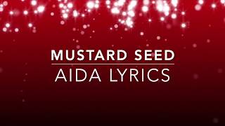 MUSTARD SEED  AIDA LYRICS [upl. by Caterina867]