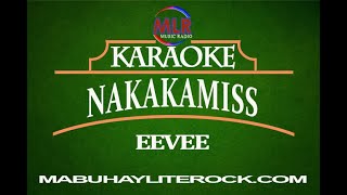 NAKAKAMISS Eevee Karaoke Version [upl. by Lonny]