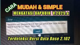 Cara Mudah dan Simpel Solusi Dapodik V 2025 a quotTerdeteksi Data Base Versi 2102quot Simak Vidio ini 💪 [upl. by Milks]