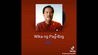 wika ng pag ibig Bing Rodrigo [upl. by Valentina788]