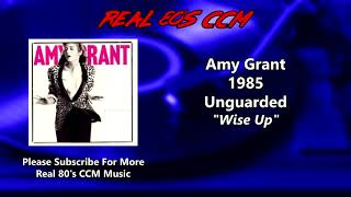 Amy Grant  Wise Up [upl. by Mchenry]