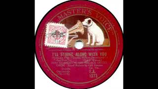 Tom Coakley amp his Palace Hotel Orchestra  Ill String Along with You 1934 [upl. by Lahsram]