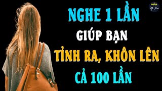 NGHE 1 LẦN GIÚP BẠN TỈNH RA KHÔN LÊN CẢ 100 LẦN  Ngẫm Mà Xem [upl. by Zealand]