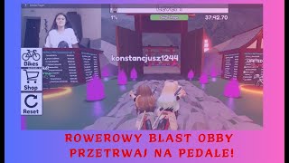 Rowerowy Blast Obby Przetrwaj na Pedale [upl. by Reivazx179]