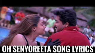 Oh Senyoreeta Song with Lyrics  Poovellam Kettuppar 1999  Tamizh Music [upl. by Aztiram886]