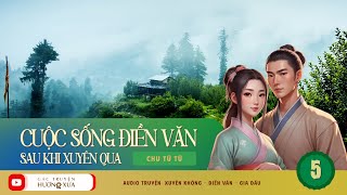 Cuộc Sống Điền Văn Sau Khi Xuyên Qua Phần 5 [upl. by Sugar]