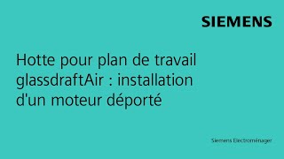 Hotte pour plan de travail glassdraftAir  installation dun moteur déporté [upl. by Olimreh]