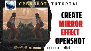 How to create mirror effects in Openshot How to Mirror a Video Clip How to Mirror Video [upl. by Noyr]