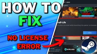 How To Fix Steam Game No License Found Error  Full Guide 2024 [upl. by Coh308]