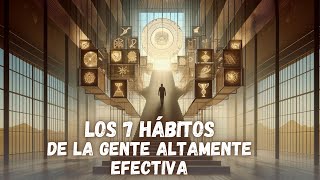 Los 7 Hábitos de la Gente Altamente Efectiva  Resumen del Libro  Stephen Covey [upl. by Cordalia]