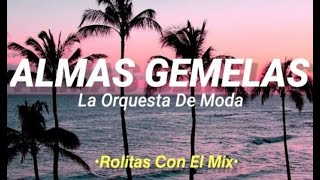 LETRA Almas Gemelas  Los Orquesta De Moda [upl. by Anined]