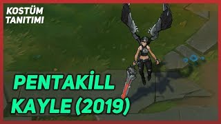 Pentakill Kayle 2019 Kostüm Tanıtımı League of Legends [upl. by Veejar991]