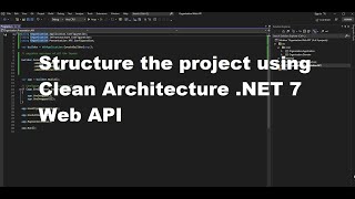 Structuring the project with Clean Architecture  NET 7 Web API  Tutorial 2 [upl. by Rolyt156]