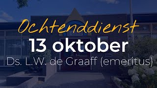 Ochtenddienst 13 oktober 2024  Ds LW de Graaff emeritus  NGK Almkerk [upl. by Yung]