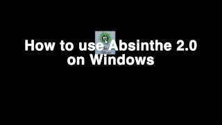 How to use Absinthe 20 on Windows [upl. by Waterer]