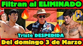 ✅😭Filtran al ELIMINADO del domingo 3 de marzo  Complicada e Inesperada SALIDA  Triste DESPEDIDA [upl. by Winston]