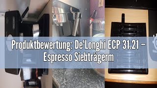 Produktbewertung DeLonghi ECP 3121 – Espresso Siebträgermaschine Espressomaschine mit AluminiumF [upl. by Ecnatsnok]