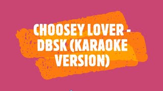 Choosey Lover  DBSK Karaoke Version [upl. by Lemrac162]