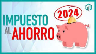 Impuesto a las INVERSIONES para 2024  ¿Cómo se calcula ¿Qué es [upl. by Akcimat]