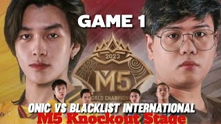 ONIC VS BLACKLIST INTERNATIONAL GAME 1  M5 Knockout Stage [upl. by Stulin]