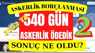 Askerlik Borçlanması 540 gün ÖDEDİK Emekli Maaşı Arttımı askerlik doğum eyt sgk ssk [upl. by Ayotnom]