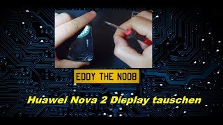 Huawei Nova 2 Lcd Display tauschen Screen replacement Display wechseln [upl. by Noied135]