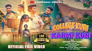 COLLAGE KURI SE KARMI KURI NEW SANTALI 4K FULL VIDEO 2024 ELIYAS amp PREETY RAJU SOREN amp LOVE BOY [upl. by Euqinim]