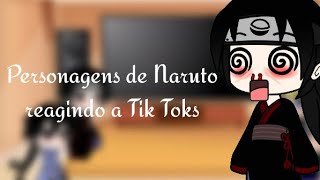 •Personagens de Naruto reagindo a Tik Toks• ⚠️ CONTÉM YAOI Tobiizu NaruSaru Kakairu e ItaSui⚠️ [upl. by Landahl]