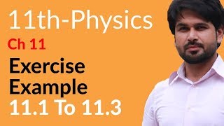 11th Class Physics Ch 11  Physics Ch 11 Exercise Example 111 to 113  FSc Physics Book 1 [upl. by Dat]