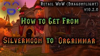 The Fastest Way from Silvermoon to Orgrimmar  WoW 2024 [upl. by Airotcivairam514]