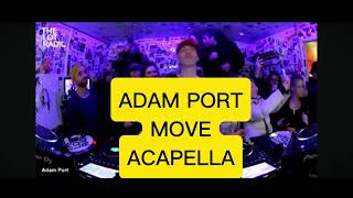 Move ACAPELLA  Adam Port Stryv Malachiii Keinemusik Orso [upl. by Amled99]