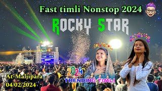 Nonstop Fast Timli 2024 😍 Rocky star band Nonstop timli 2024 At Maljipara 04022024 [upl. by Moishe]