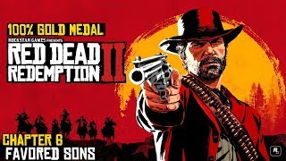 Red Dead Redemption 2 ★ Chapter 6 Favored Sons 100 Gold Medal [upl. by Kalil]