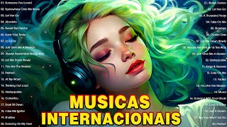 Musicas Internacionais Mais Tocadas 2023 🟢 Top 100 Acustico Músicas Internacionais Pop 2023 [upl. by Ialokin]