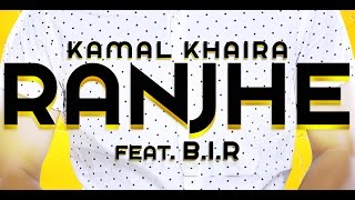 Ranjhe  Kamal Khaira Feat BIR  Panjaab Records  Latest Punjabi Song 2016 [upl. by Aerdnek]