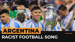 Outrage over Argentina’s racist song during Copa America celebrations  Al Jazeera Newsfeed [upl. by Guerin]