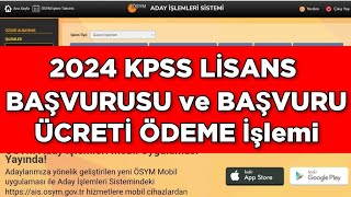 2024 KPSS Lisans BAŞVURUSU ve Başvuru ÜCRETİ ÖDEME [upl. by Sebastien]