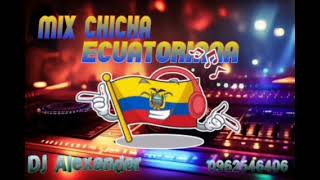 Mix Chicha Ecuatoriana By Alexander Dj [upl. by Packer]