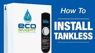 EcoSmart Tankless Water Heaters Installation [upl. by Kerby]