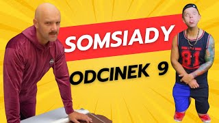 SOMSIADY  Odcinek 9 [upl. by Droflim187]