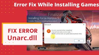 Unarcdll Error Fix While Installing Games Like Forza Horizon in hindi  WIndow 11 Hellotechindia [upl. by Eltsirc772]