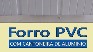 Forro PVC com Cantoneira de Alumínio  Forro PVC com Acabamento de Alumínio [upl. by Allak831]