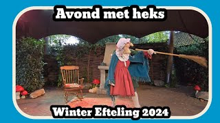 Avond met heks Efteling 2024 [upl. by Ellebanna366]