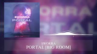 SWORRA  PORTAL BIG ROOM [upl. by Anetta]