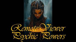 Remote Viewer Psychic Powers [upl. by Josie600]